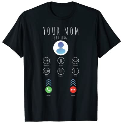 Sarkastisch Ihre Mutter ruft eingehenden Anruf an Lustige T-Shirt
