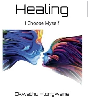 Healing: I Choose Myself