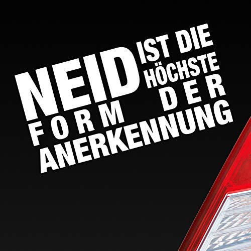 Hellweg Druckerei NEID ist die höchste Form der Anerkennung Fun Auto Aufkleber Sticker Heckscheibenaufkleber