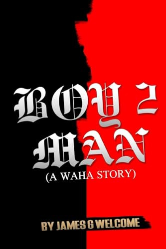 Boy 2 Man A Waha Story