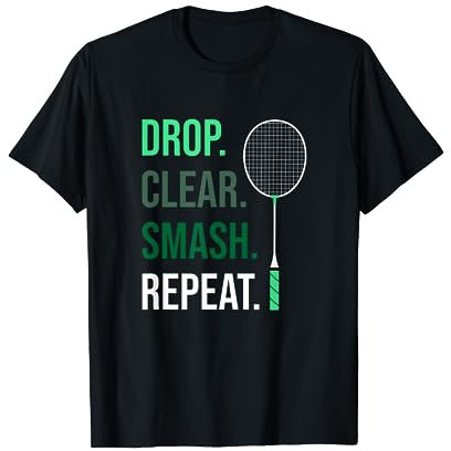 Badminton Drop Clear Smash Repeat Verein T-Shirt