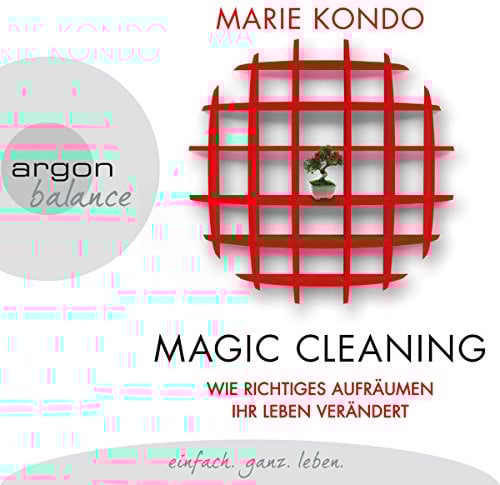 Wie richtiges Aufräumen ihr Leben verändert: Magic Cleaning 1