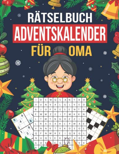 Rätsel Adventskalender für Oma: unterhaltsame Rätsel für jeden Adventstag, 125 Seiten inkl. Lösungen, Kreuzworträtsel, Wortsuchrätsel, Sudoku, Großdruck für Senioren