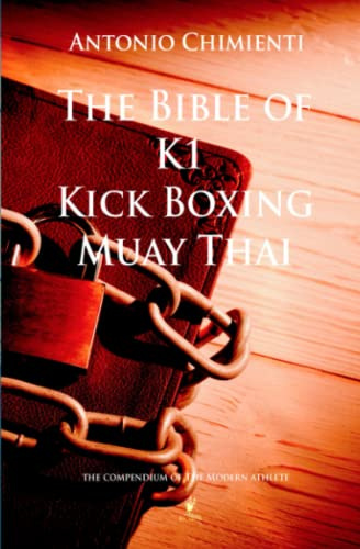 The Bible of K1 Kick Boxing Muay Thai