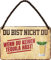 schilderkreis24 Blechschilder Kollektion 18x12cm – „Du bist nicht du, wenn du keinen…“: Lustige Sprüche für jede Gelegenheit (Wenn du keinen TEQUILA hast!)