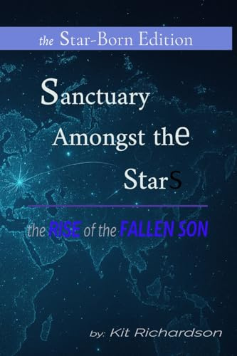 Sanctuary Amongst the Stars: The Rise of the Fallen Son