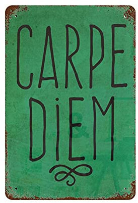 Carpe Diem - Cartel de metal con cita inspiradora para cocina, oficina, positividad, decoración de pared, 8 x 12 pulgadas