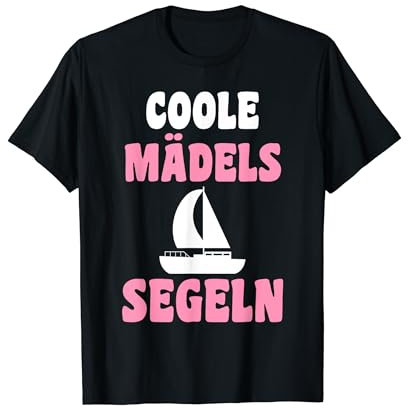 Segelboot Segler Kapitän Coole Mädels Segeln T-Shirt