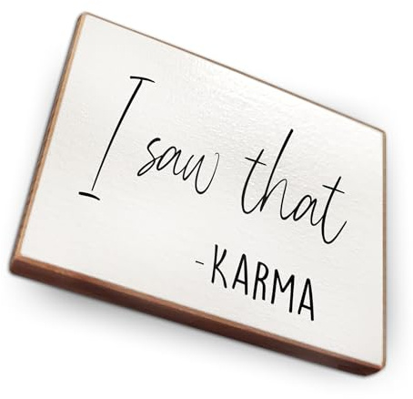 Kühlschrankmagnet mit Spruch - I - Handmade aus Buchenholz - Magnet für Kühlschrank Süß Witzig Lustig - Küchen Kühlschrank Deko 6.5cm x 5cm - Geschenk-Idee (I Saw that Karma)