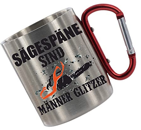 CreaLuxe Edelstahltasse mit Karabiner - Sägespäne sind Männerglitzer - 330ml, Tasse bedruckt, Kaffeetasse, Bürotasse, Metalltasse