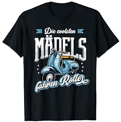 Die coolsten Mädels Fahren Roller Motoroller Scooter Moped T-Shirt