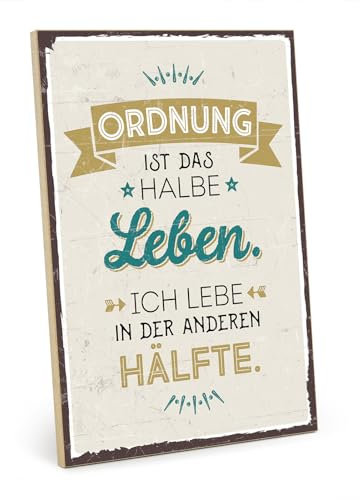 TypeStoff Holzschild mit Spruch – ORDNUNG IST DAS HALBE LEBEN – im Vintage-Look mit Zitat als Geschenk und Dekoration - HS-00621