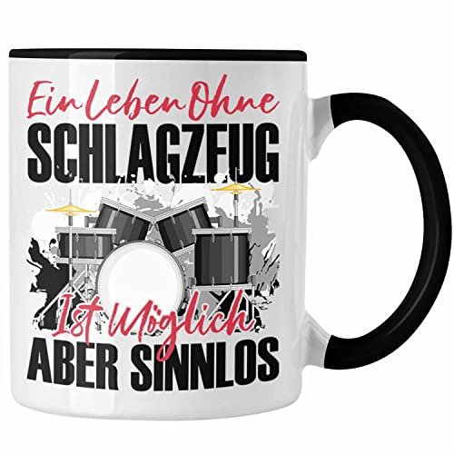 Trendation - Schlagzeug Tasse Geschenk Spruch Schlagzeug-Spieler Geschenkidee Ein Leben Ohne Schlagzeuge (Schwarz)