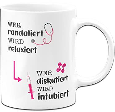 Tassenbrennerei Original Tasse mit Spruch Wer randaliert wird relaxiert, wer diskutiert wird intubiert - Kaffeetasse lustig Geschenk für Arzt, Ärztin, Arzthelfer, Arzthelferin (Weiß)