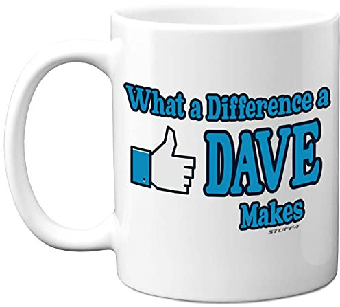 Stuff4 What A Difference A Dave Makes Mug, 11oz Ceramic Dishwasher Safe Premium Mugs, New Job Gifts, Work Leaving Gifts, Funny for Men, Good Luck White