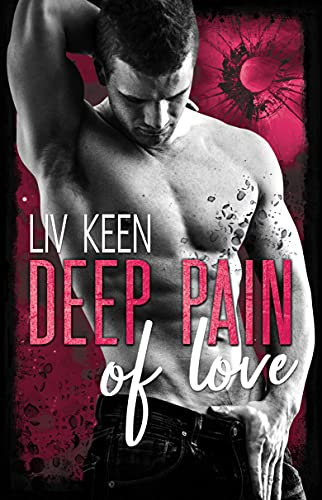 Deep Pain Of Love (Wild Tigers 6)