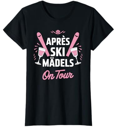 Après Ski Mädels on Tour Skifahrerin Party T-Shirt