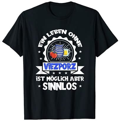 Lustiger Viez Porz Spruch Für Äppelwoi Genießer Aus Trier T-Shirt