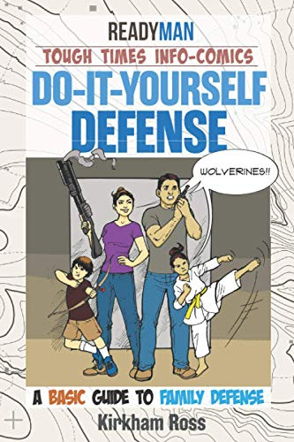 Do-it-yourself Defense: ReadyMan Tough Times Info-Comic--A Basic Guide to Family Defense (ReadyMan Info-comics)