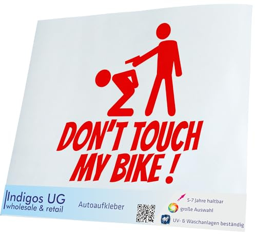 INDIGOS UG Auto Aufkleber Dont Touch My Bike! - 200x200mm rot - Selbstklebender Sticker für Auto, Fenster, Bus oder LKW - Tuning