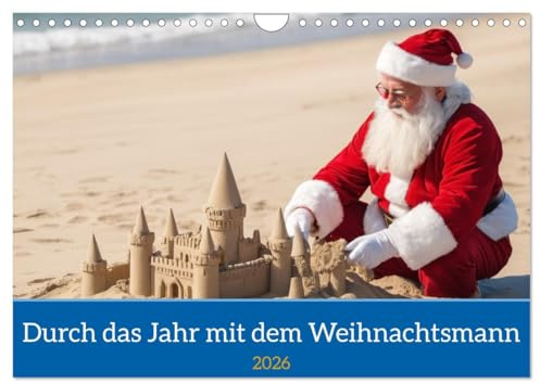 Durch das Jahr mit dem Weihnachtsmann (Wandkalender 2026 DIN A4 quer), CALVENDO Monatskalender: Ein Hauch Weihnachten das ganze Jahr. (CALVENDO Spass)