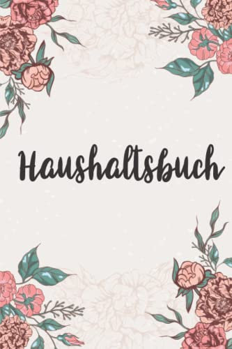 Haushaltsbuch: Monatliche Ausgaben eintragen und überwachen | Ausgabenbuch für eine optimale Finanzplanung | Haushaltsplaner für Paare, Familien oder Studenten