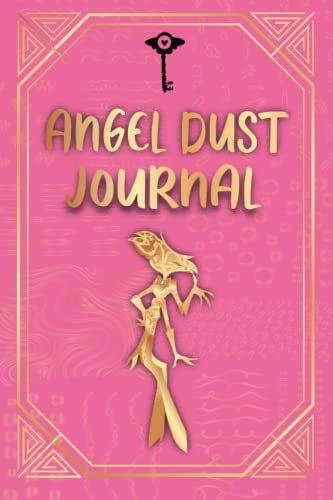 ANGEL DUST JOURNAL/DIARY - HAZBIN HOTEL STYLE 100 PAGES TO DRAW AND SKETCH YOUR ARTWORK: ANGEL DUST JOURNAL DIARY - HAZBIN HOTEL STYLE perfect gift for hazbin hotel fans
