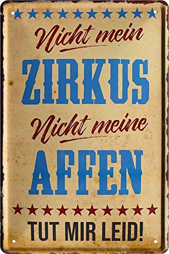 schilderkreis24 - Blechschilder Lustiger Spruch: “Nicht Mein Zirkus, Nicht Meine Affen, TUT Mir leid!“ Deko Metallschild Humor Witziges Geschenkidee 20x30 cm