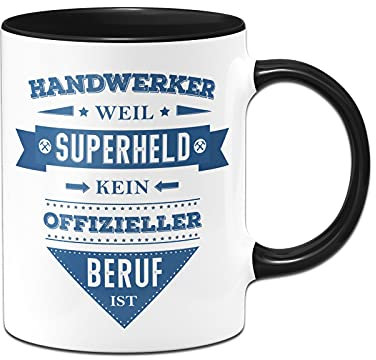 Tassenbrennerei Tasse mit Spruch Handwerker weil Superheld kein offizieller Beruf ist - Lustige Kaffeetasse als Geschenk (Schwarz, Handwerker)