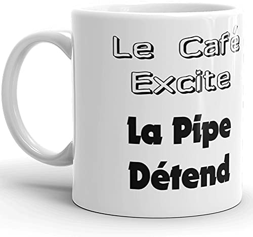 Kalféa Mug Humour coquin Tasse le café excite la pipe détend tasse céramique Qualité Idée Cadeau Originale Anniversaire Noël Fête ami collegue homme femme famille réalisé en France 325ml
