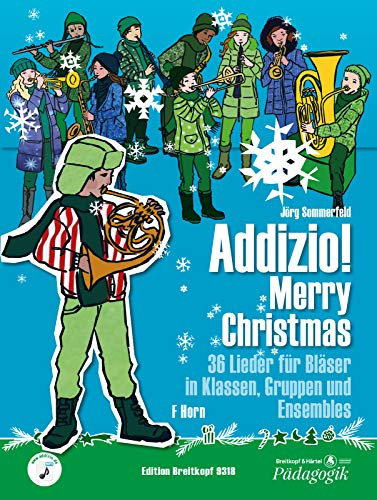 Addizio! Merry Christmas -Horn- 36 Weihnachtslieder für Bläser in Klassen, Gruppen, Ensembles (EB 9318): Lehrmaterial für Bläser-Ensemble