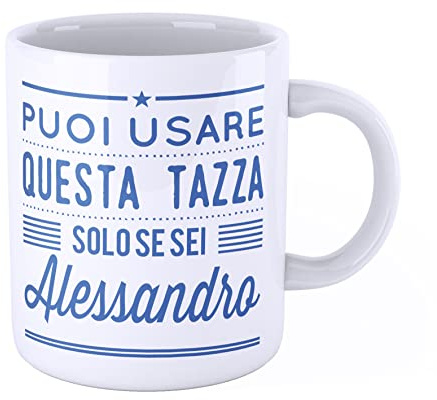 New Indastria Tazza Mug personalizzata con nome Alessandro Puoi usare questa tazza solo se sei Alessandro - Tazza per colazione o per arredare