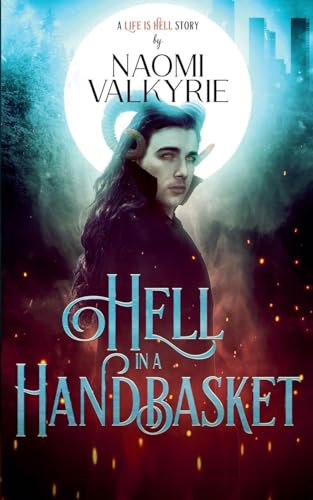 Hell in A Handbasket (Life Is Hell, Band 3)