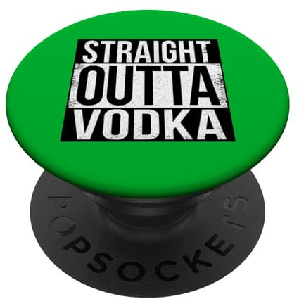 GERADE OUTTA VODKA PopSockets Klebender PopGrip
