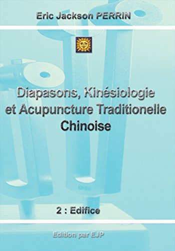 Diapasons, Kinésiologie et Acupuncture Traditionelle Chinoise - Version Mars 2023