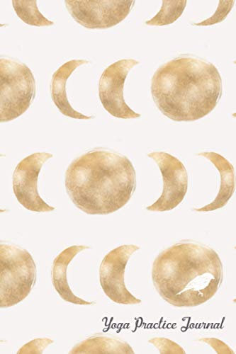 Yoga Practice Journal: Track and log your daily yoga practice | 6x9” golden moons yoga journal