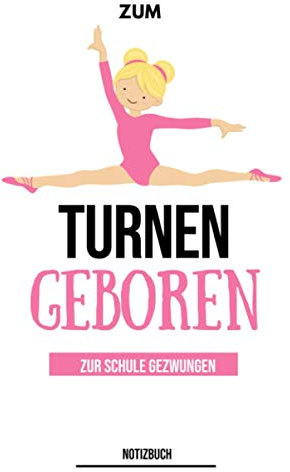 Zum Turnen geboren zur Schule gezwungen: Notizbuch gepunktet für Tuner und Turnerinnen