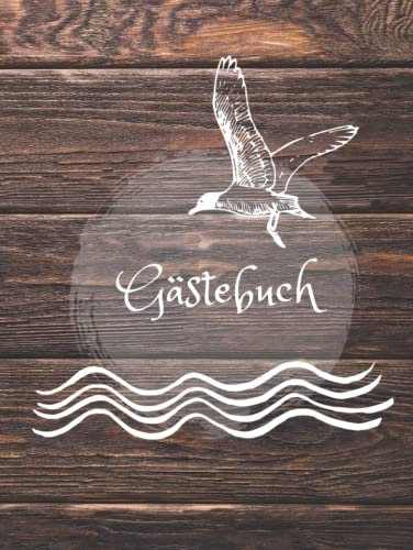 Gästebuch zum Ausfüllen für Ferienwohung, Hotel, 200 Seiten mit Fragen Hardcover maritim Urlaub am Meer Ostsee Nordsee: für Fereinwohnung, Ferienhaus, ... Leuchtturm, Campingplatz, Bed and Breakfast