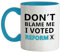 Don't Blame Me I Voted Reform - 11oz - Ceramic Two-Tone Mug for Coffee/Tea - Babyblue/White - One Size