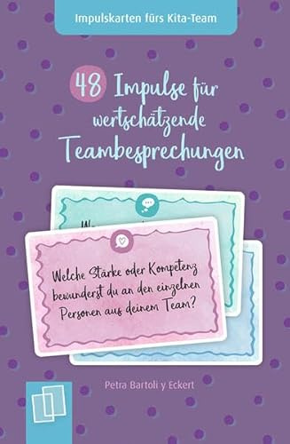 48 Impulse für wertschätzende Teambesprechungen (Impulskarten fürs Kita-Team)