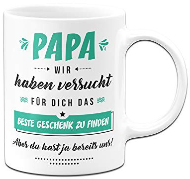 Tassenbrennerei Tasse Papa wir haben versucht für Dich ein Geschenk zu finden aber du hast ja bereits uns (Weiß-Mint)