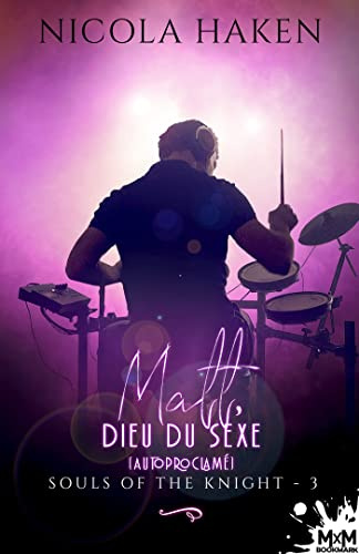 Matt, dieu du sexe autoproclamé: Souls of the Knight, T3
