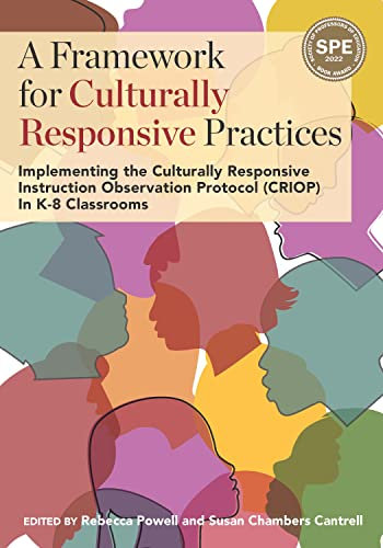 A Framework for Culturally Responsive Practices: Implementing the Culturally Responsive Instruction Observation Protocol (CRIOP) In K-8 Classrooms (English Edition)