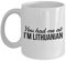 Litauische Tasse – Du hattest mich bei Ich bin Litauer – litauische Kaffeetasse – litauisches Geschenk