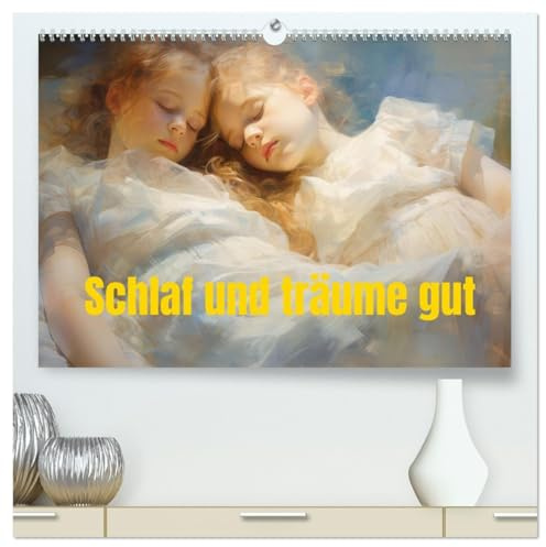 Schlaf und träume gut (hochwertiger Premium Wandkalender 2026 DIN A2 quer), Kunstdruck in Hochglanz: Zarte Bilder von Träumenden (CALVENDO Menschen)