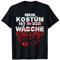 Mein Kostüm ist in der Wäsche Blutverschmiert Halloween Blut T-Shirt
