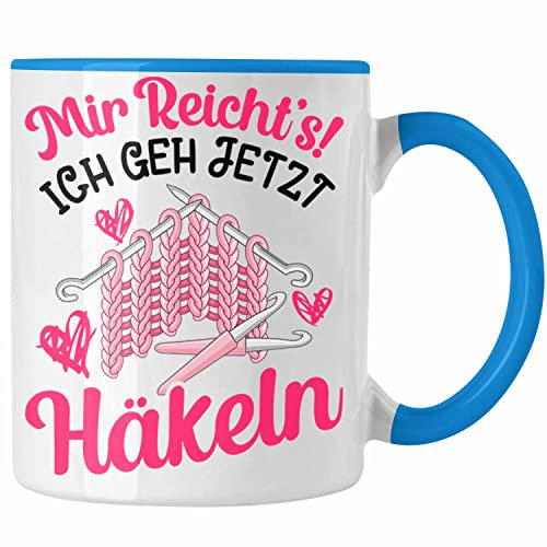 Trendation - Häkeln Zubehör Tasse Geschenk Stricken Geschenke Häkel Oma Mir Reichts Ich Geh Häkeln (Blau)