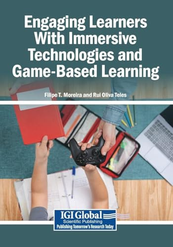 Engaging Learners With Immersive Technologies and Game-Based Learning