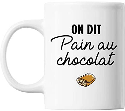 Planetee Mug on dit pain au chocolat | Tasse imprimée en France
