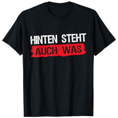 Hinten steht auch was - Lustiges T-Shirt